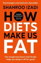 How Diets Make Us Fat (ISBN: 9781785124310)