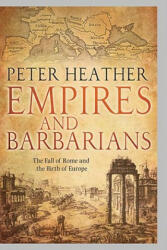 Empires and Barbarians - Peter Heather (ISBN: 9780199735600)