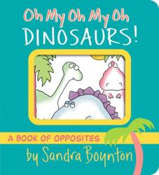 Oh My Oh My Oh Dinosaurs! (ISBN: 9781665925044)