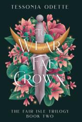 To Wear a Fae Crown (ISBN: 9781955960090)