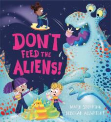 Don't Feed the Aliens! (ISBN: 9781444963489)
