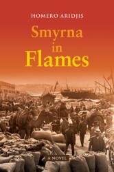 Smyrna in Flames, A Novel (ISBN: 9781942134756)