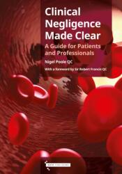 Clinical Negligence Made Clear (ISBN: 9781916431560)