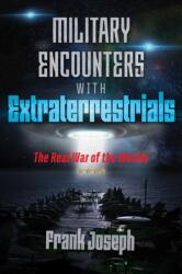 Military Encounters with Extraterrestrials (ISBN: 9781591433248)