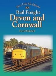Rail Freight in Devon and Cornwall (ISBN: 9781857944730)