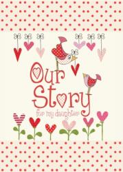 Our Story, for My Daughter (ISBN: 9781907048425)