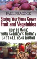 Storing Your Home Grown Fruit and Vegetables (ISBN: 9781905862542)