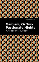 Gamiani Or Two Passionate Nights (ISBN: 9781513295329)
