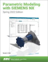Parametric Modeling with Siemens NX (ISBN: 9781630575304)