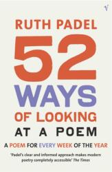 52 Ways Of Looking At A Poem - Ruth Padel (ISBN: 9780099429159)