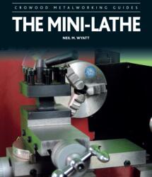 The Mini-Lathe (ISBN: 9780719846373)