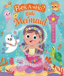 Peek A Who? Little Mermaid (ISBN: 9781837160457)