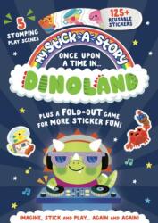 My Stick-A-Story: Once Upon A Time In Dinoland (ISBN: 9781837160419)