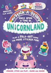 My Stick-A-Story: Once Upon A Time In Unicornland (ISBN: 9781837160402)