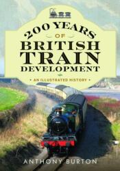 200 Years of British Train Development (ISBN: 9781036136734)