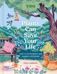 RHS Plants Can Save Your Life (ISBN: 9781529447224)