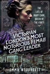 Victorian London's Most Notorious Female Gang Leader (ISBN: 9781036142193)