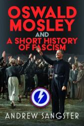 Oswald Mosley and A Short History of Fascism (ISBN: 9781036140434)
