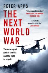 The Next World War: The new age of global conflict and the fight to stop it (ISBN: 9781035424856)