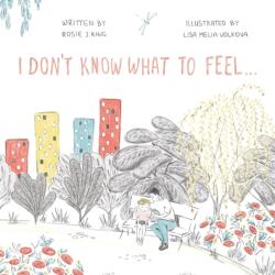 I Don't Know What to Feel (ISBN: 9781836285786)
