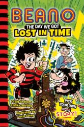 BEANO The Day We Got Lost in Time (ISBN: 9780008755256)