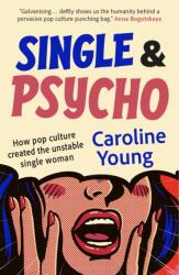 Single and Psycho - Caroline Young (ISBN: 9781916812543)
