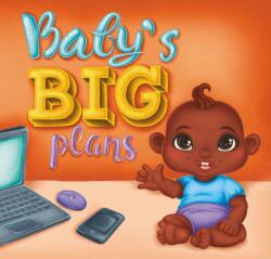 Baby's Big Plans (ISBN: 9798985733389)