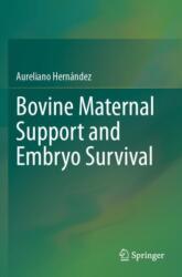 Bovine Maternal Support and Embryo Survival (ISBN: 9783031623936)