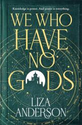 We Who Have No Gods (ISBN: 9780857507082)