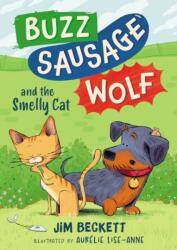 Buzz Sausage Wolf and the Smelly Cat (ISBN: 9781444978957)