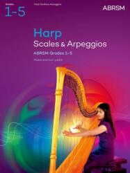 Scales and Arpeggios for Harp, ABRSM Grades 1-5, from 2025 (ISBN: 9781786016324)