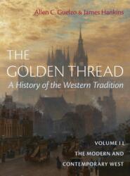 The Golden Thread: A History of the Western Tradition, Volume II (ISBN: 9781641774017)