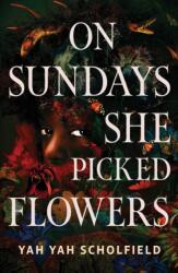On Sundays She Picked Flowers (ISBN: 9781398545427)