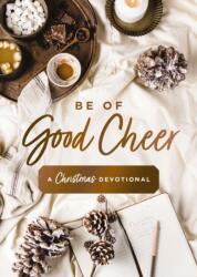 Be of Good Cheer (ISBN: 9780310463191)