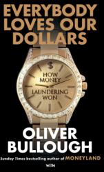 Everybody Loves Our Dollars - How Money Laundering Won (ISBN: 9781399618090)