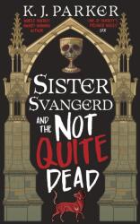 Sister Svangerd and the Not Quite Dead (ISBN: 9780356520926)