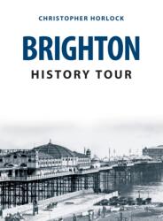 Brighton History Tour (ISBN: 9781398114012)