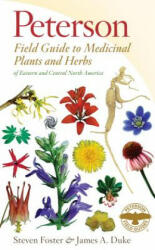 Peterson Field Guide to Medicinal Plants and Herbs of Eastern and Central North America, Third Edition - Steven Foster, James A. Duke (2014)