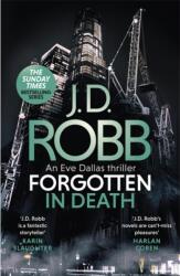 Forgotten In Death: An Eve Dallas thriller (ISBN: 9780349426341)