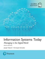 Information Systems Today: Managing the Digital World, Global Edition MyLab MIS with Pearson eText (ISBN: 9781292216089)