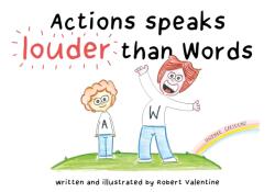 Actions speaks louder than Words (ISBN: 9781836285953)