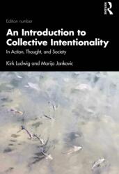 An Introduction to Collective Intentionality (ISBN: 9781138949140)