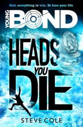 Young Bond: Heads You Die (ISBN: 9781782952411)