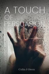 A Touch of Persuasion (ISBN: 9781398452374)