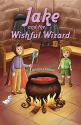 Jake and the Wishful Wizard (ISBN: 9781035881383)