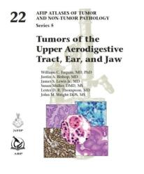 Tumors of the Upper Aerodigestive Tract, Ear, and Jaw (ISBN: 9781933477619)