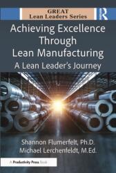 Achieving Excellence Through Lean Manufacturing (ISBN: 9781041118022)