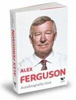 Victoria Books: Alex Ferguson. Autobiografia mea - Alex Ferguson, Paul Hayward (ISBN: 9786068360874)