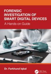 Forensic Investigation of Smart Digital Devices (ISBN: 9781041082033)