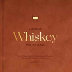 American Whiskey Master Class - Bryson, Lew (ISBN: 9780760396209)
